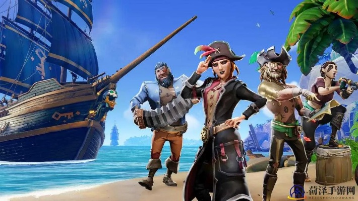 《盗贼之海》全图解锁，航海不再迷航，尽享探险新体验